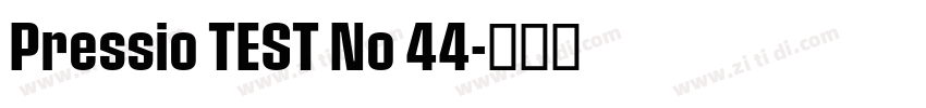 Pressio TEST No 44字体转换